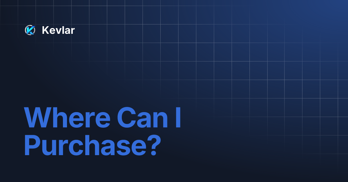 Where Can I Purchase? Kevlar